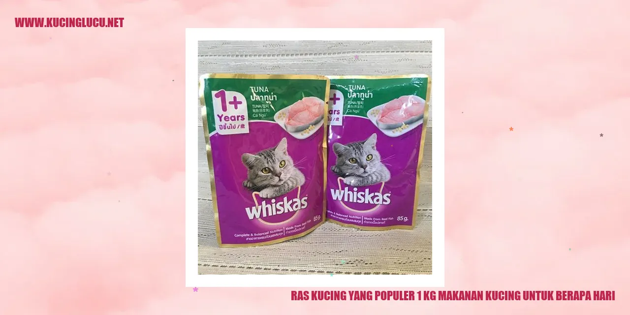 Ras Kucing yang Populer 1 kg makanan kucing untuk berapa hari