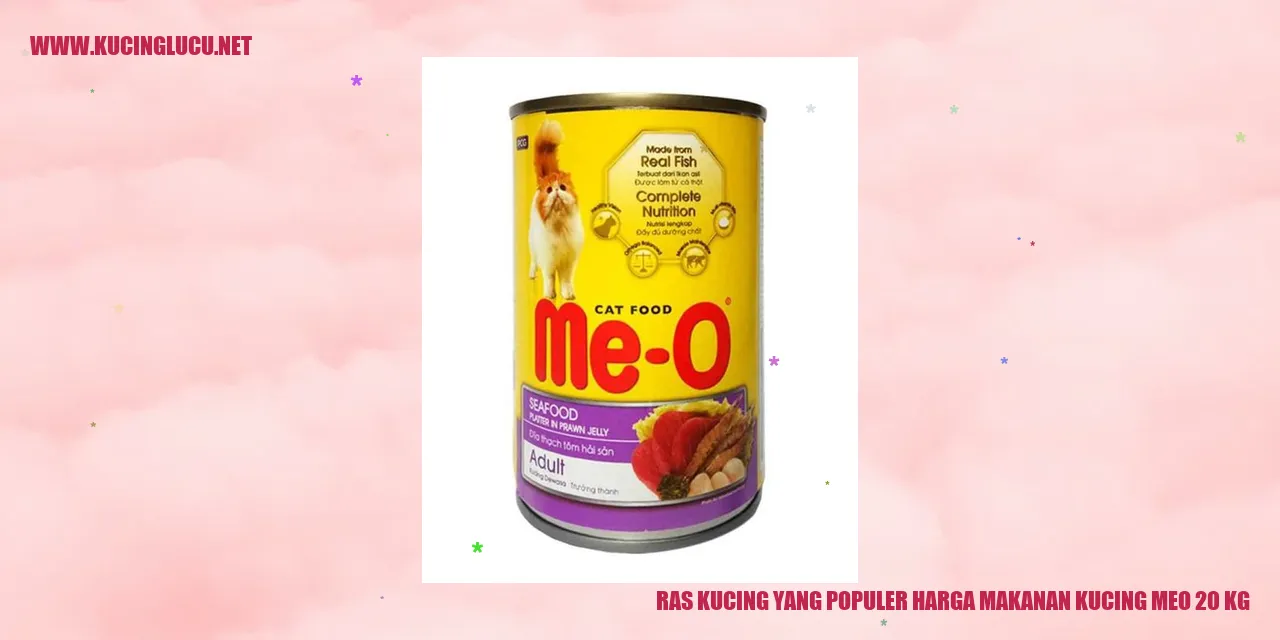 Ras Kucing yang Populer dengan Harga Makanan Kucing Meo 20kg