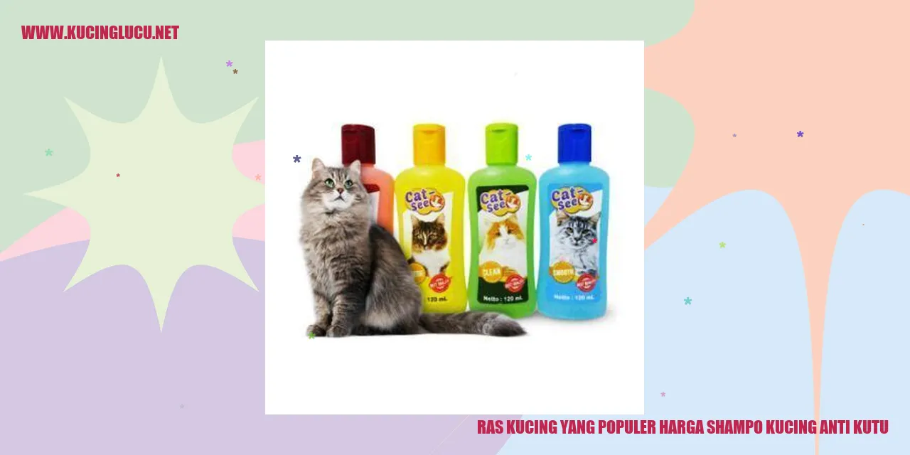 Ras Kucing yang Populer dan Harga Shampo Kucing Anti Kutu