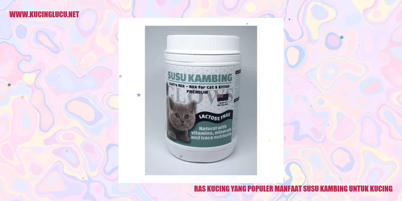 Ras Kucing yang Populer manfaat susu kambing untuk kucing