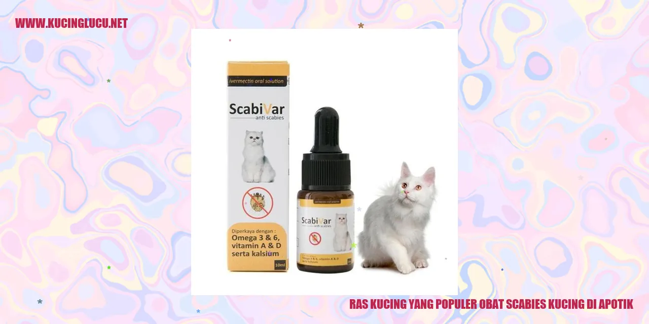 Ras Kucing yang Populer obat scabies kucing di apotik