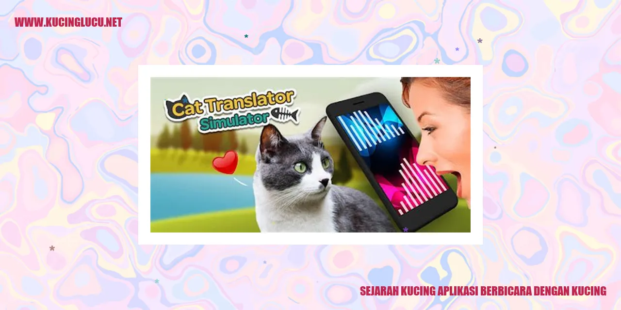 Sejarah Kucing aplikasi berbicara dengan kucing