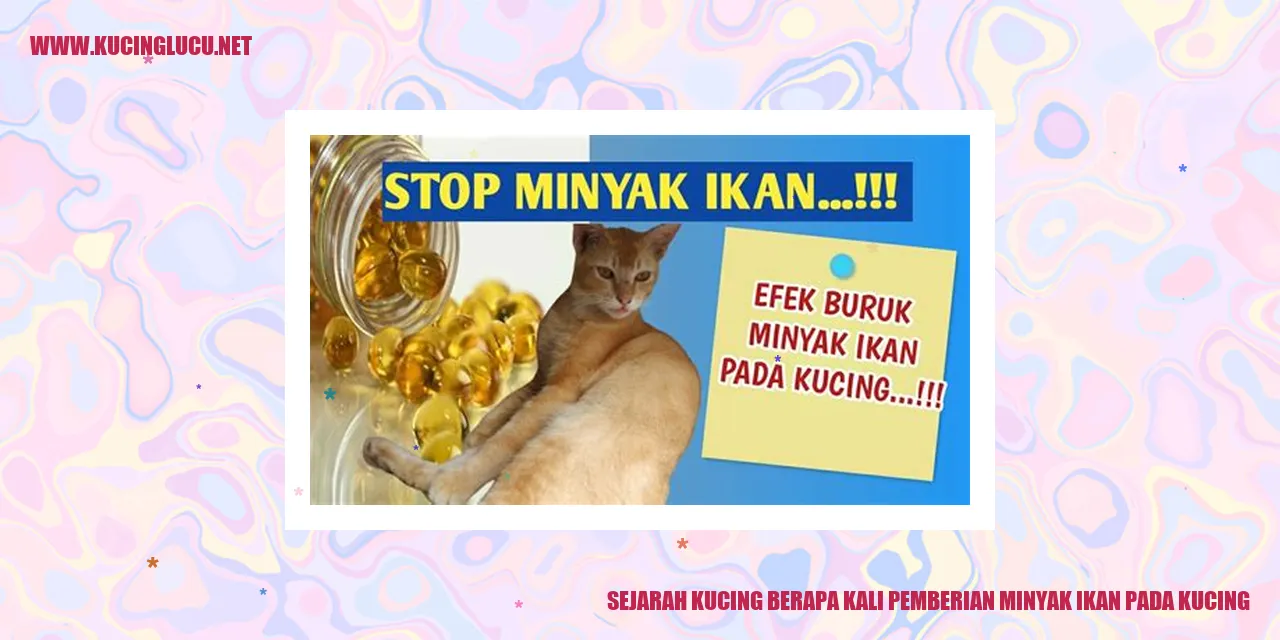 Sejarah Kucing berapa kali pemberian minyak ikan pada kucing