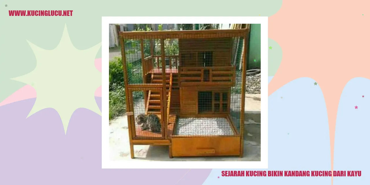 Sejarah Kucing Membuat Kandang Kayu untuk Kucing