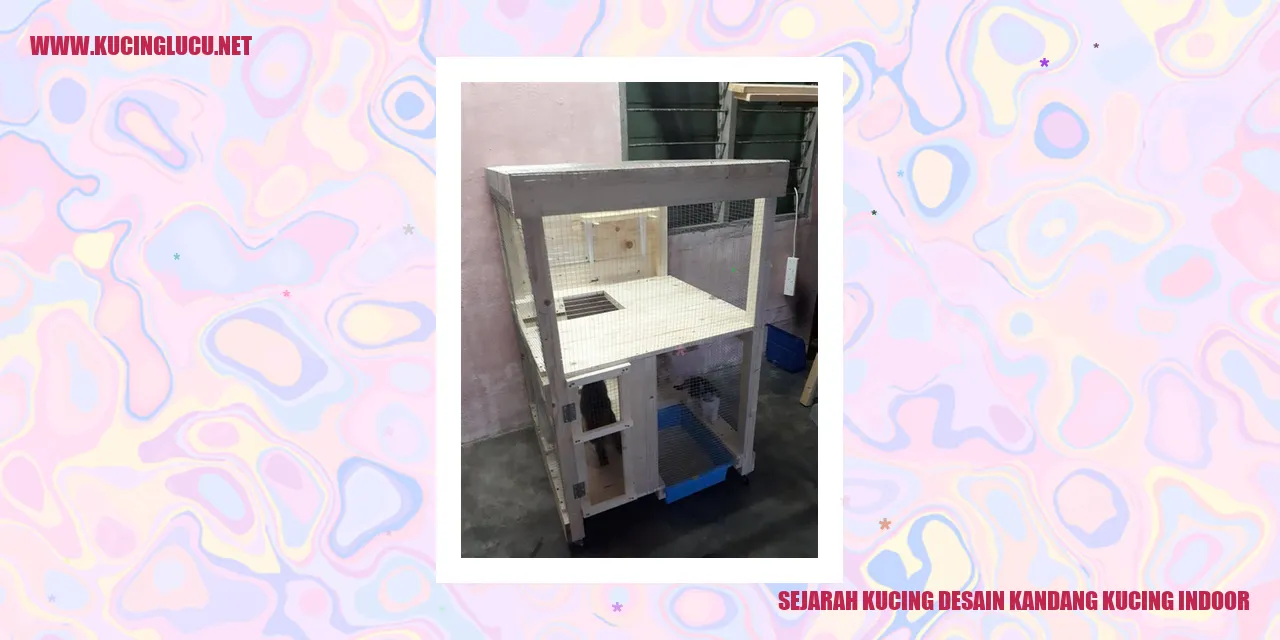 Sejarah Kucing Desain Kandang Kucing Indoor