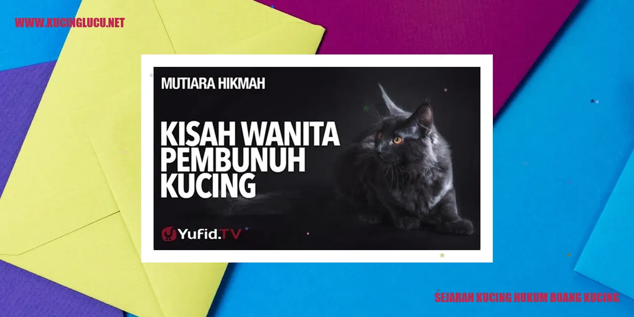 Sejarah Kucing Hukum Buang Kucing