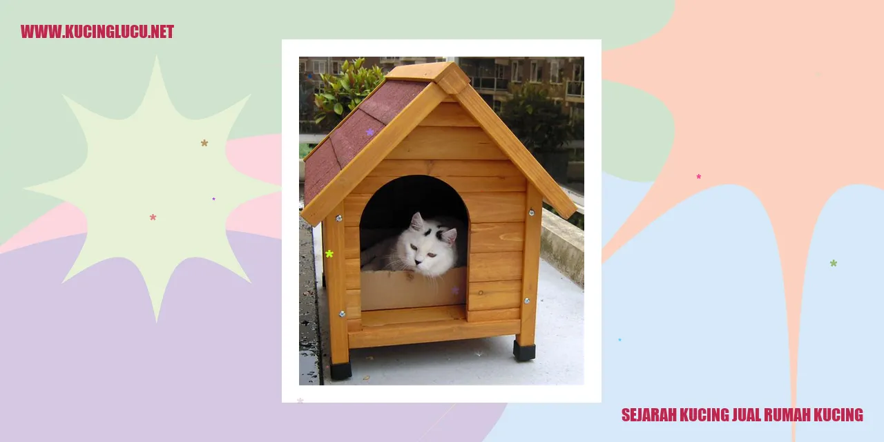 Sejarah Kucing Jual Rumah Kucing