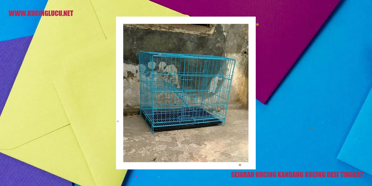 Sejarah Kucing Kandang Kucing Besi Tingkat