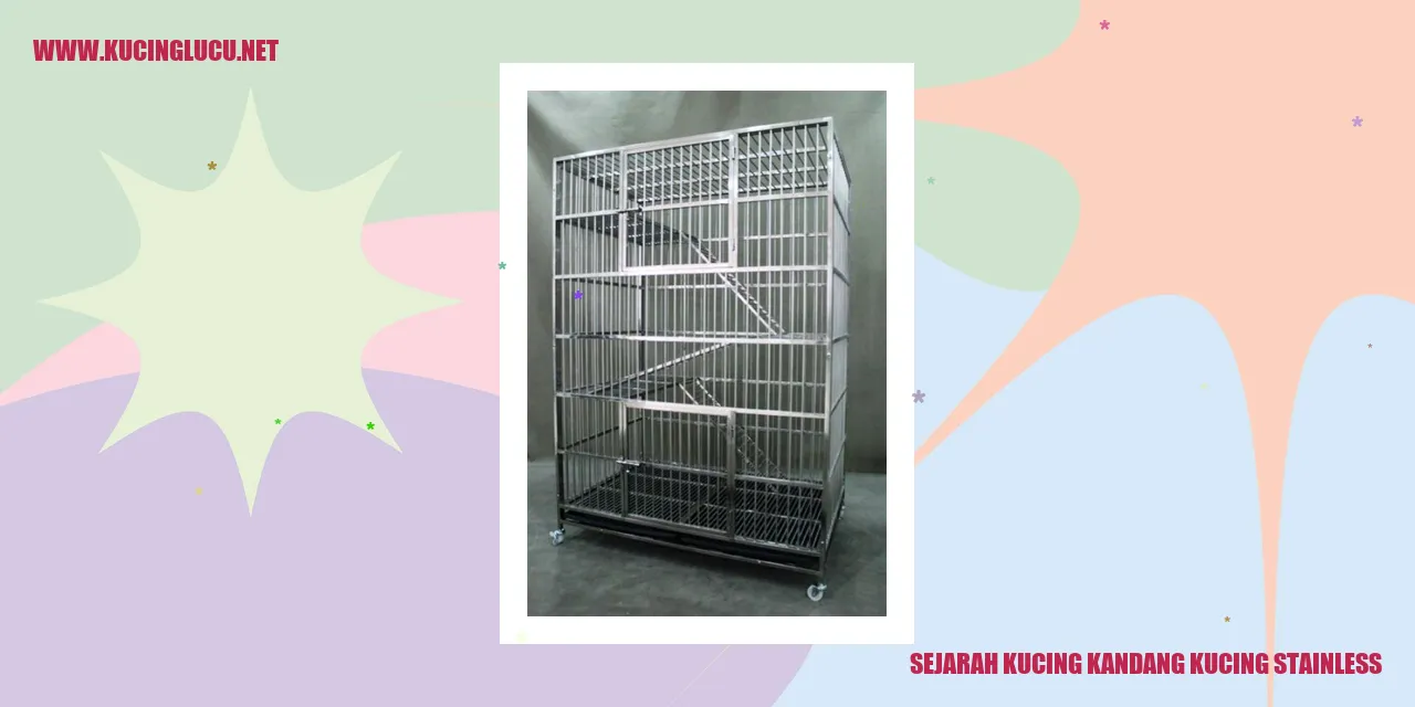 Sejarah Kucing Kandang Kucing Stainless