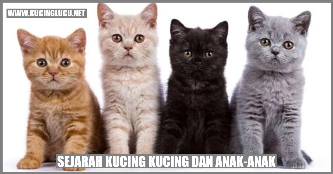 Sejarah Kucing Kucing dan Anak-anak