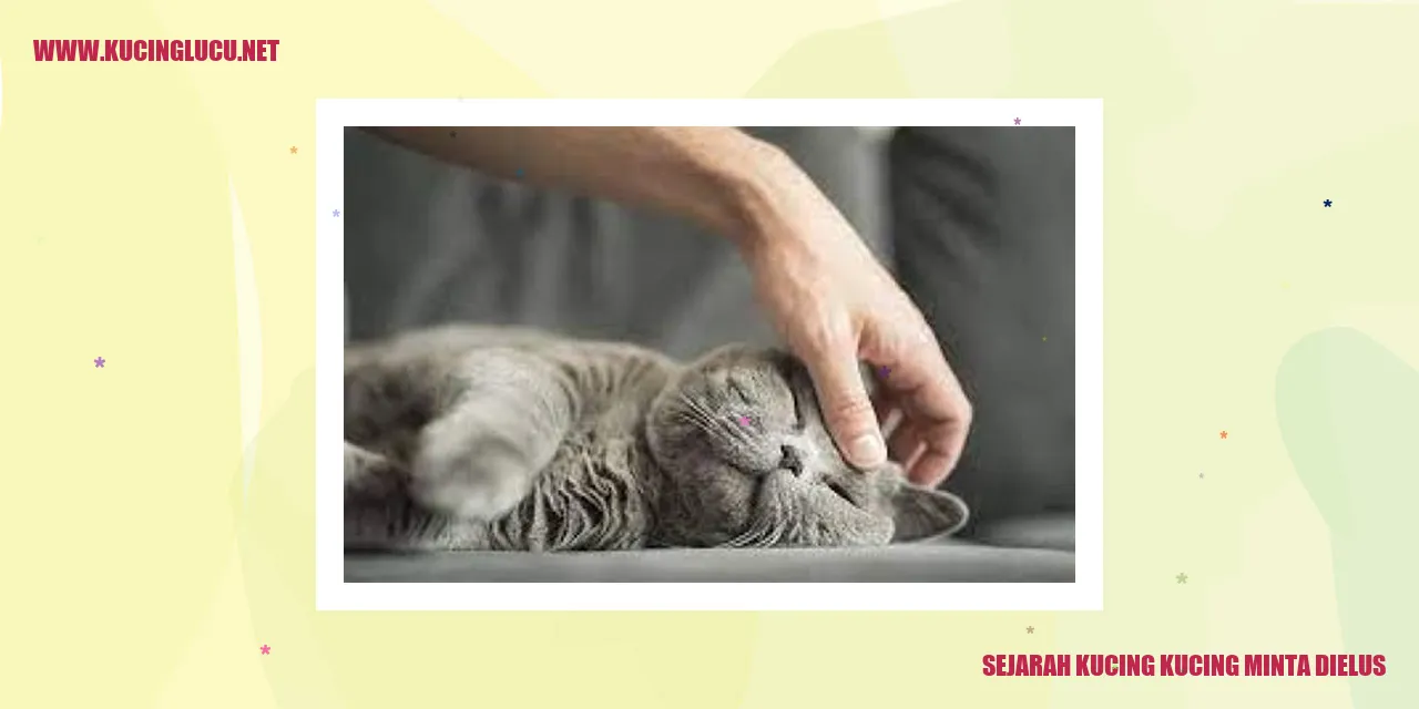 Sejarah Kucing yang Meminta Dielus