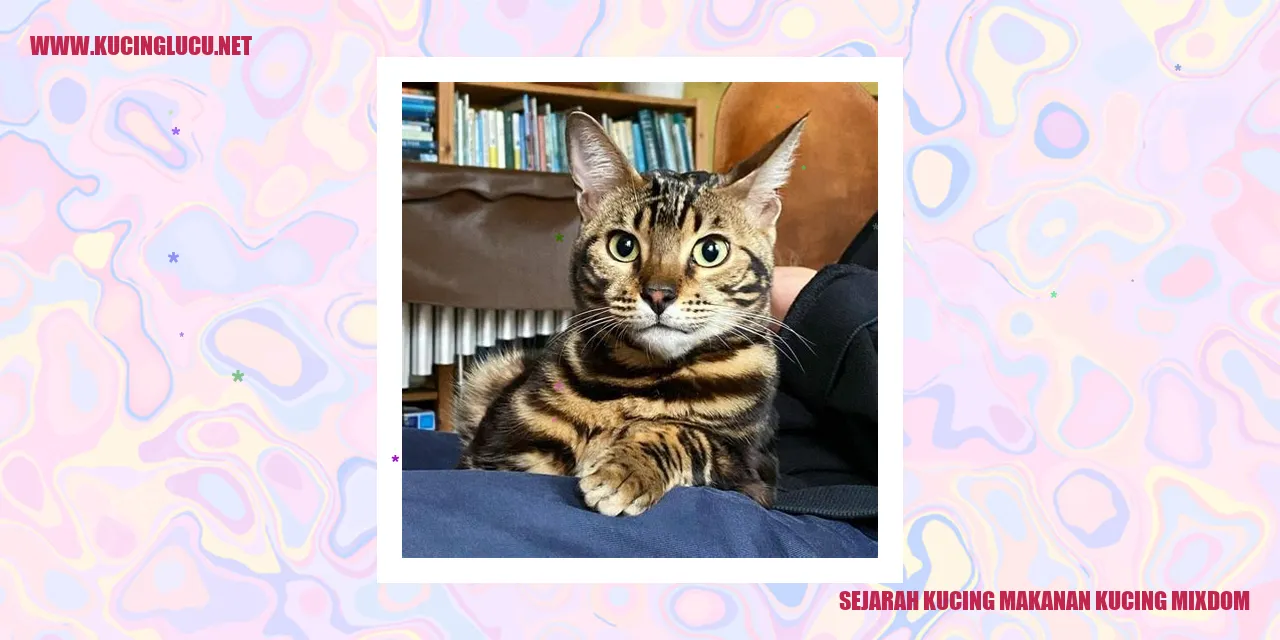 Sejarah Kucing Makanan Kucing Mixdom