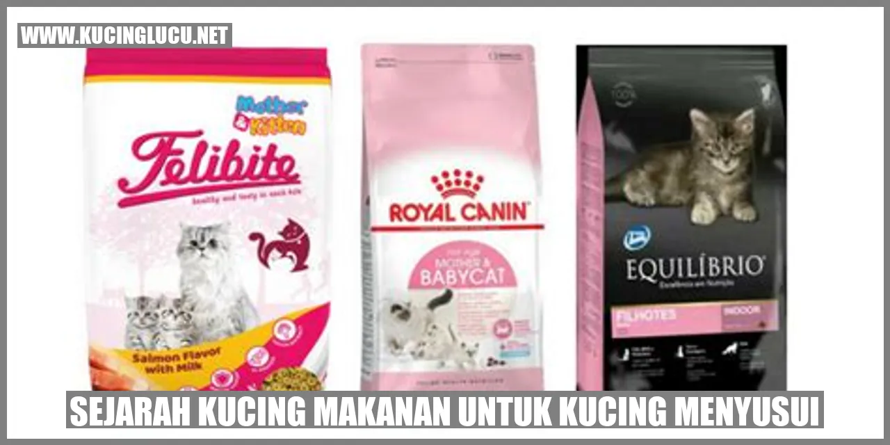 Sejarah Kucing makanan untuk kucing menyusui