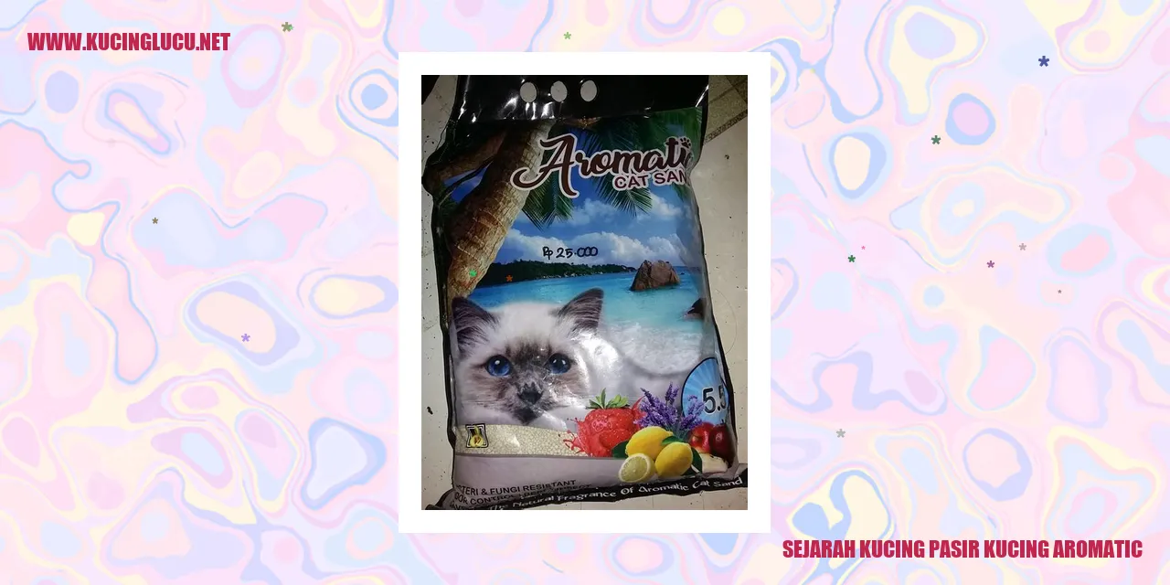Sejarah Kucing Pasir Kucing Aromatic