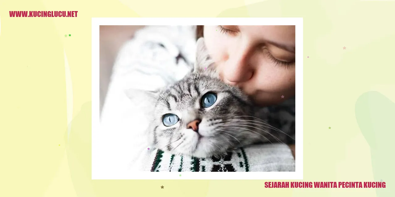 Sejarah Kucing Wanita Pecinta Kucing